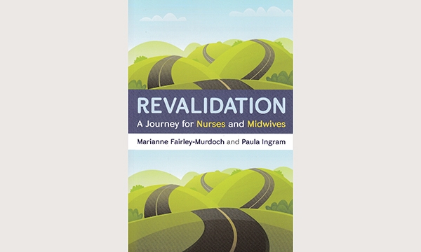 Revalidation A Journey for Nurses and Midwives